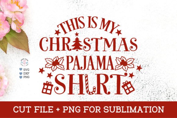 Christmas Pajama Shirt Cut File and PNG